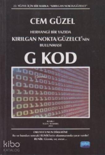 Herhangi Bir Yazıda Kırılgan Nokta GÜZELCE NİN BULUNMASI G KOD