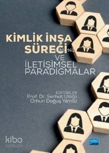 Kimlik İnşa Süreci ve İletişimsel Paradigmalar