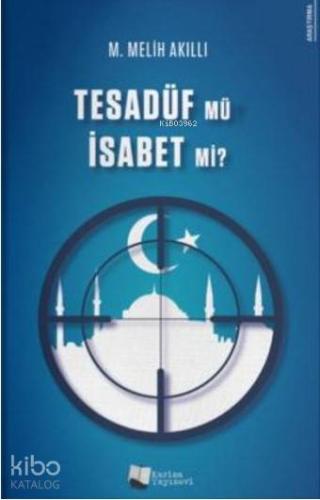 Tesadüf Mü İsabet Mi