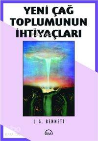 Yeni Çağ Toplumunun İhtiyaçları