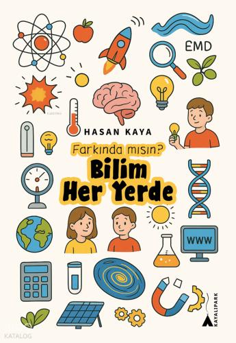 Farkında mısın Bilim Her Yerde