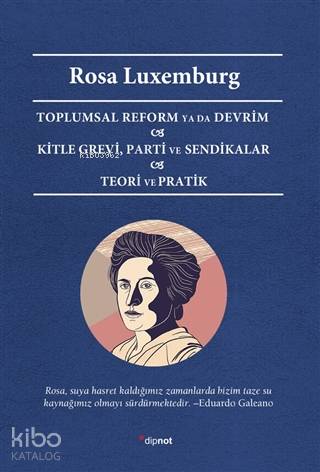 Toplumsal Reform Ya Da Devrim Kitle Grevi Parti ve Sendikalar Teori ve Pratik