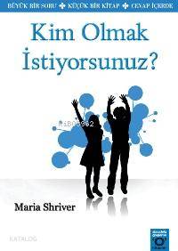 Kim Olmak İstiyorsunuz