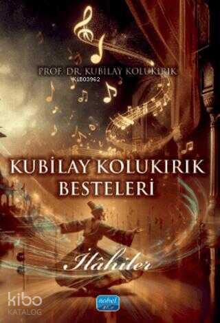 Kubilay Kolukırık Besteleri