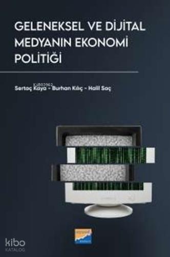 Geleneksel ve Dijital Medyanın Ekonomi Politiği