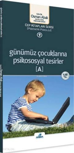 Günümüz Çocuklarına Psikososyal Tesirler A Osman Abalı 20 İndirim