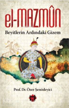 El Mazmun Beyitlerin Ardındaki Gizem