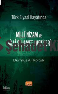 Türk Siyası Hayatında Millî Nizam ve Millî Selamet Partileri