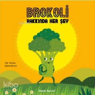 Brokoli Hakkında Her Şey