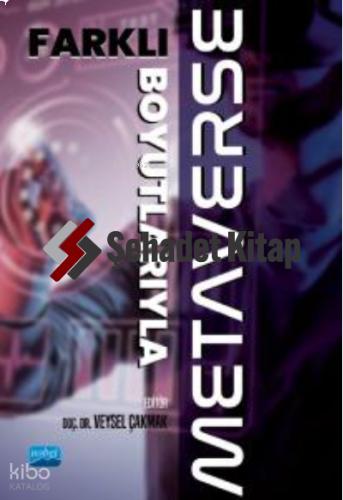 Farklı Boyutlarıyla METAVERSE