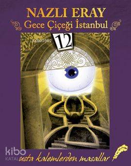 Gece Çiçeği İstanbul Usta Kalemlerden Masallar