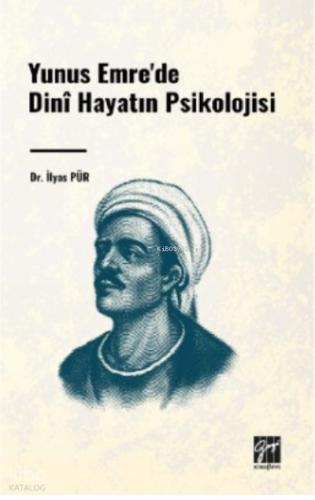 Yunus Emre de Dini Hayatın Psikolojisi