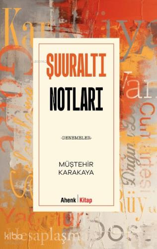 Şuuraltı Notları Denemeler