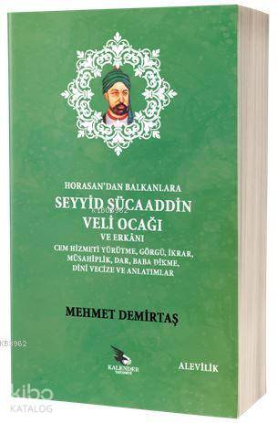 Horasandan Balkanlara Seyyid Şücaaddin Veli Ocağı ve Erkanı