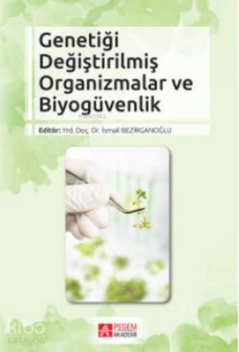 Genetiği Değiştirilmiş Organizmalar ve Biyogüvenlik