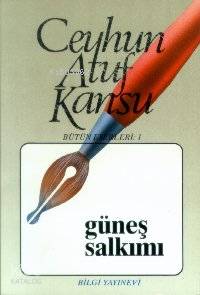 Güneş Salkımı Bütün Eserleri 1