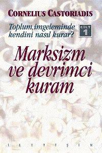 Toplum İmgeleminde Kendini Nasıl Kurar Marksizm ve Devrimci Kuramı Cilt 1
