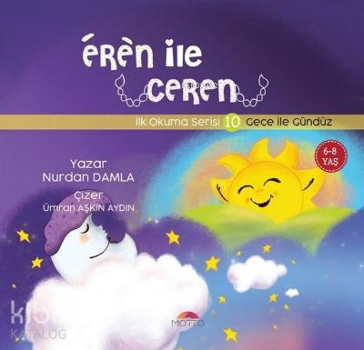 Gece İle Gündüz Eren İle Ceren İlk Okuma Serisi 10
