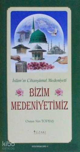 Bizim Medeniyetimiz Kuşe Kutlu Doğum Serisi 9