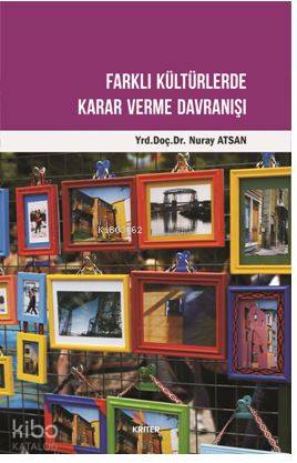 Farklı Kültürlerde Karar Verme Davranışı