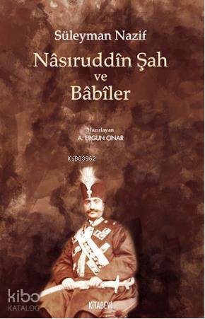 Nâsırüddin Şah ve Bâbîler