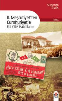 2 Meşrutiyet ten Cumhuriyet e