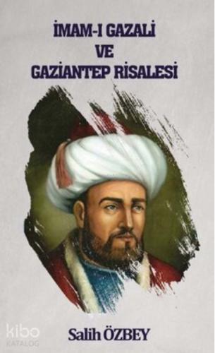İmam ı Gazali ve Gaziantep Risalesi