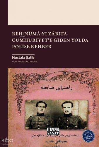 Reh Numâ yı Zâbıta Cumhuriyet e Giden Yolda Polise Rehber