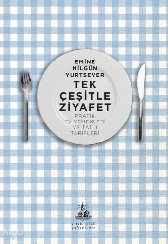 Tek Çeşitle Ziyafet
