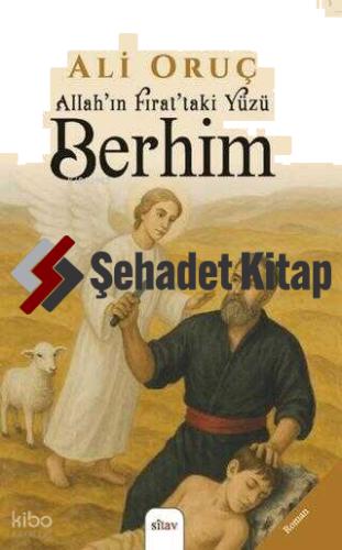 Allah ın Fırat taki Yüzü Berhim