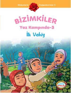 Bizimkiler Yaz Kampında 3 İlk Vahiy