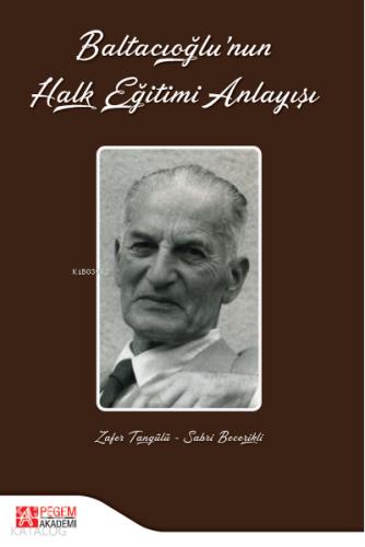 Baltacıoğlunun Halk Eğitimi Anlayışı