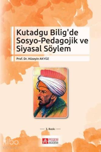Kutadgu Bilig de Sosyo Pedagojik ve Siyasal Söylem