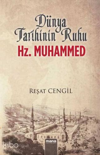 Dünya Tarihinin Ruhu Hz Muhammed