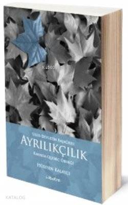 Ulus Devletin Başağrısı Ayrıkçılık