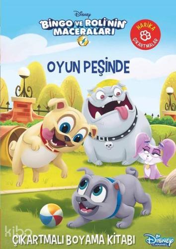 Bingo ve Rolinin Maceraları Oyun Peşinde Çıkartmalı Boyama Kitabı
