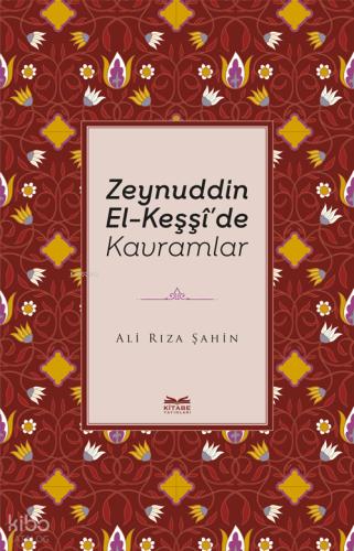 Zeynuddin El Keşşi de Kavramlar