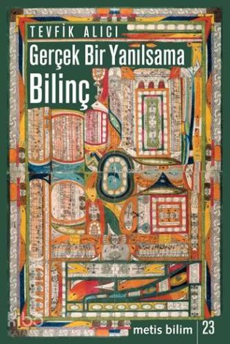 Gerçek Bir Yanılsama Bilinç