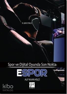 Spor ve Dijital Oyunda Son Nokta E Spor