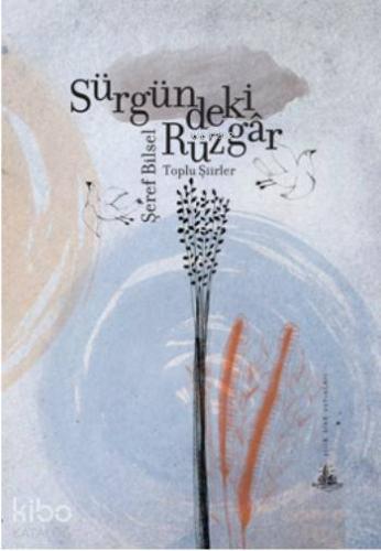 Sürgündeki Rüzgar Toplu Şiirler