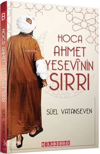 Hoca Ahmet Yesevi nin Sırrı