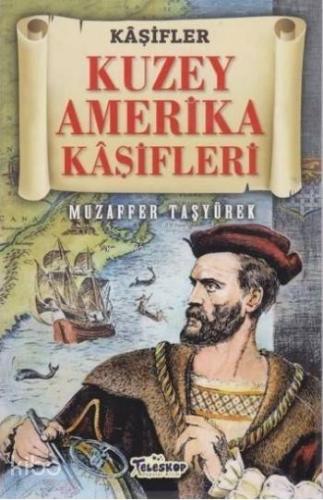 Kuzey Amerika Kaşifleri Kaşifler