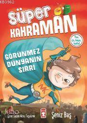 Süper Kahraman Görünmez Dünyanın Sırrı