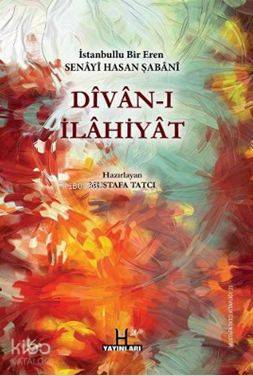 Divan ı İlahiyat İstanbullu Bir Eren Senayi Hasan Şabani