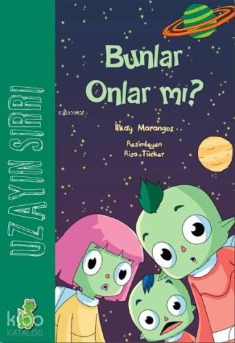 Uzayın Sırrı Bunlar Onlar mı