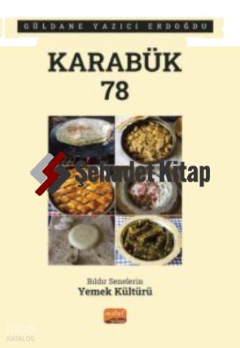 Karabük 78 Bıldır Senelerin Yemek Kültürü