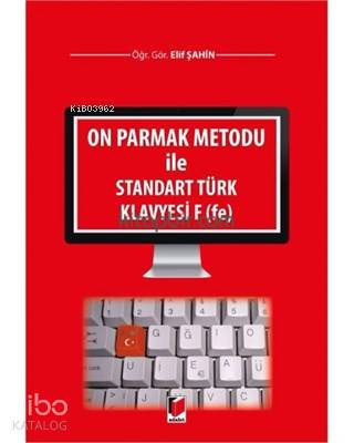 On Parmak Metodu ile Standart Türk Klavyesi F fe Elif Şahin