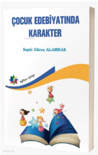 Çocuk Edebiyatında Karakter