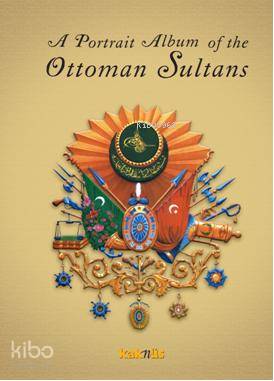 A Portrait Album of the Ottoman Sultans