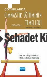 Çocuklarda Cimnastik Eğitiminin Temelleri Bilinmesi Gerekenler